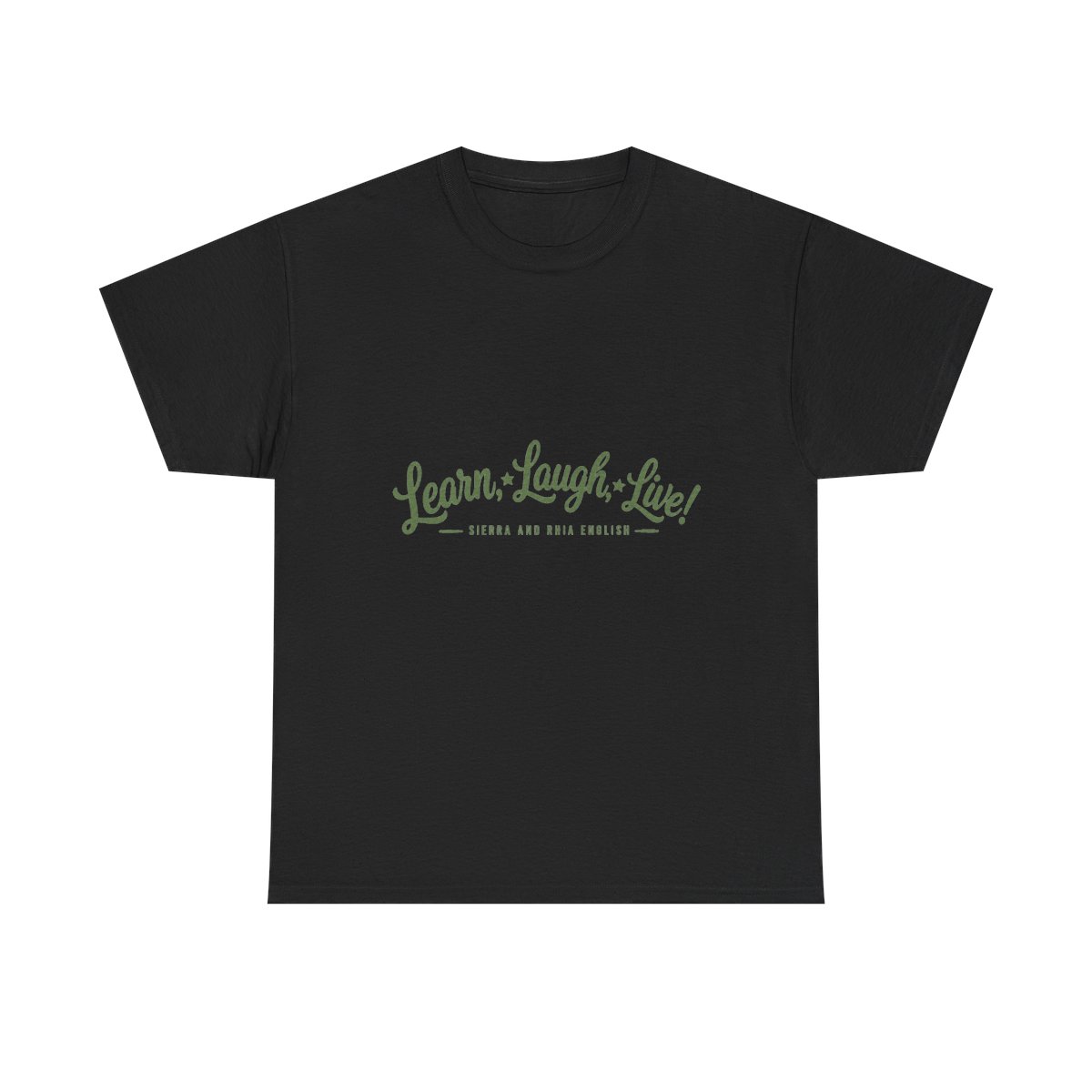 Sierra and Rhia English "Learn, Laugh, Live!" Unisex Tee