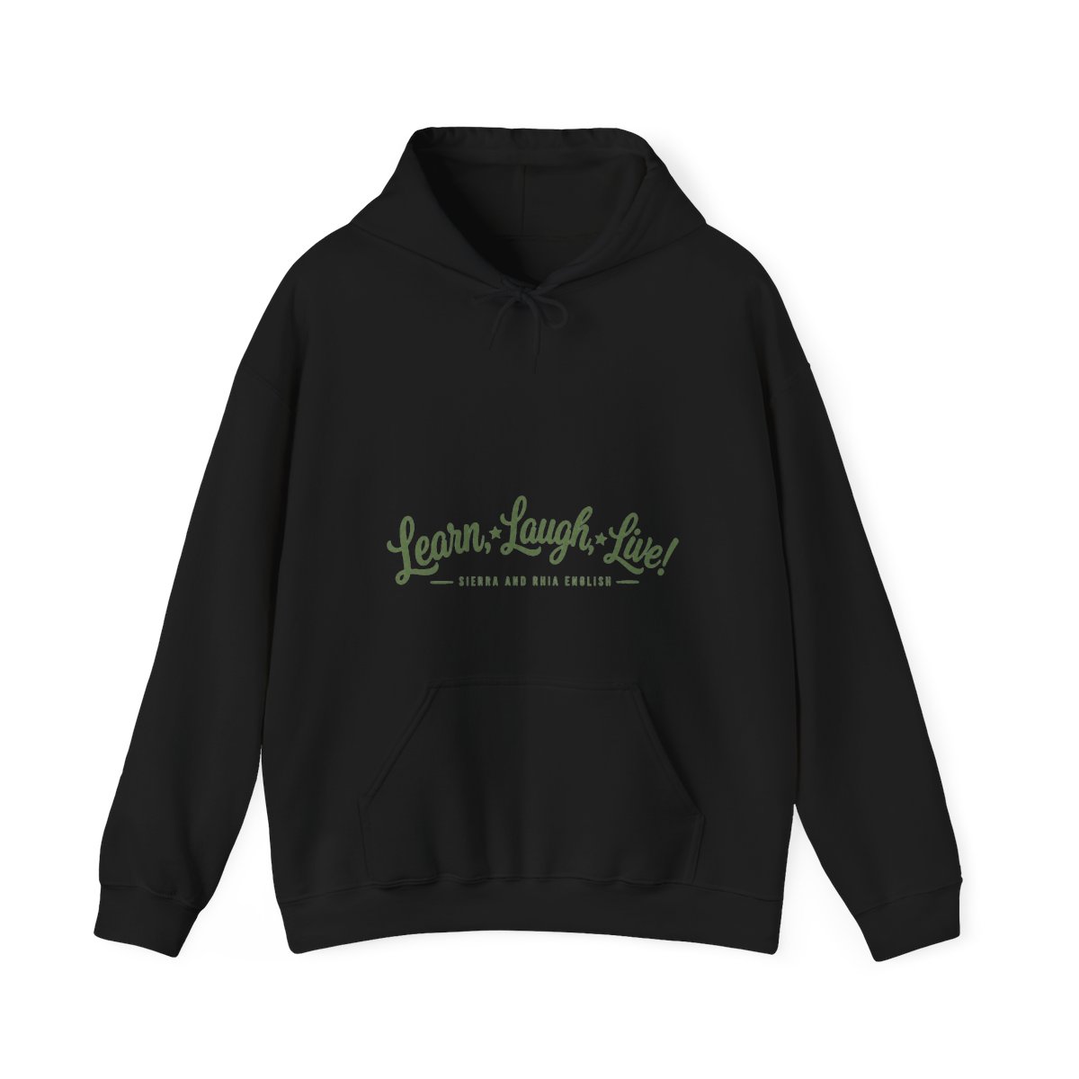 Sierra and Rhia English "Learn, Laugh, Live!" Hoodie